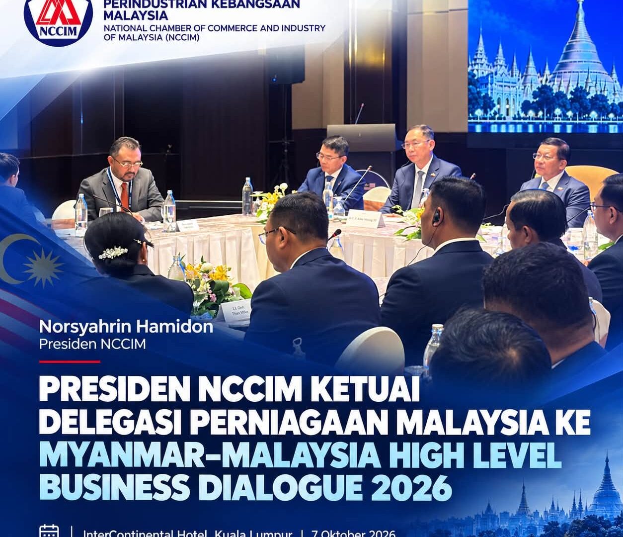 PRESIDEN DPMM MERANGKAP PRESIDEN NCCIM KETUAI DELEGASI PERNIAGAAN MALAYSIA KE MESYUARAT MYANMAR–MALAYSIA HIGH LEVEL BUSINESS DIALOGUE 2026